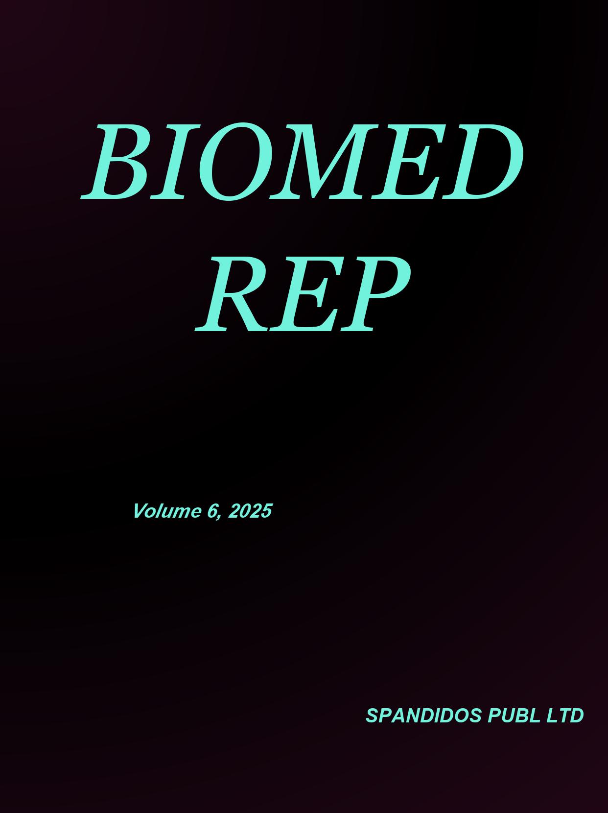 期刊影响因子2024/2025: Biomedical Reports, BIOMED REP, ISSN:2049-9434, eISSN ...