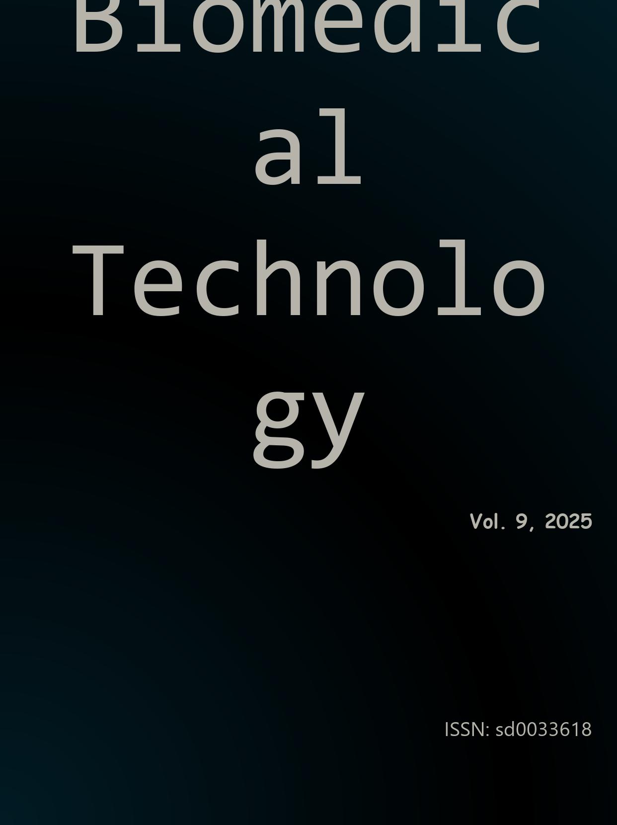 期刊影响因子2024/2025: Biomedical Technology, , ISSN:-, eISSN: