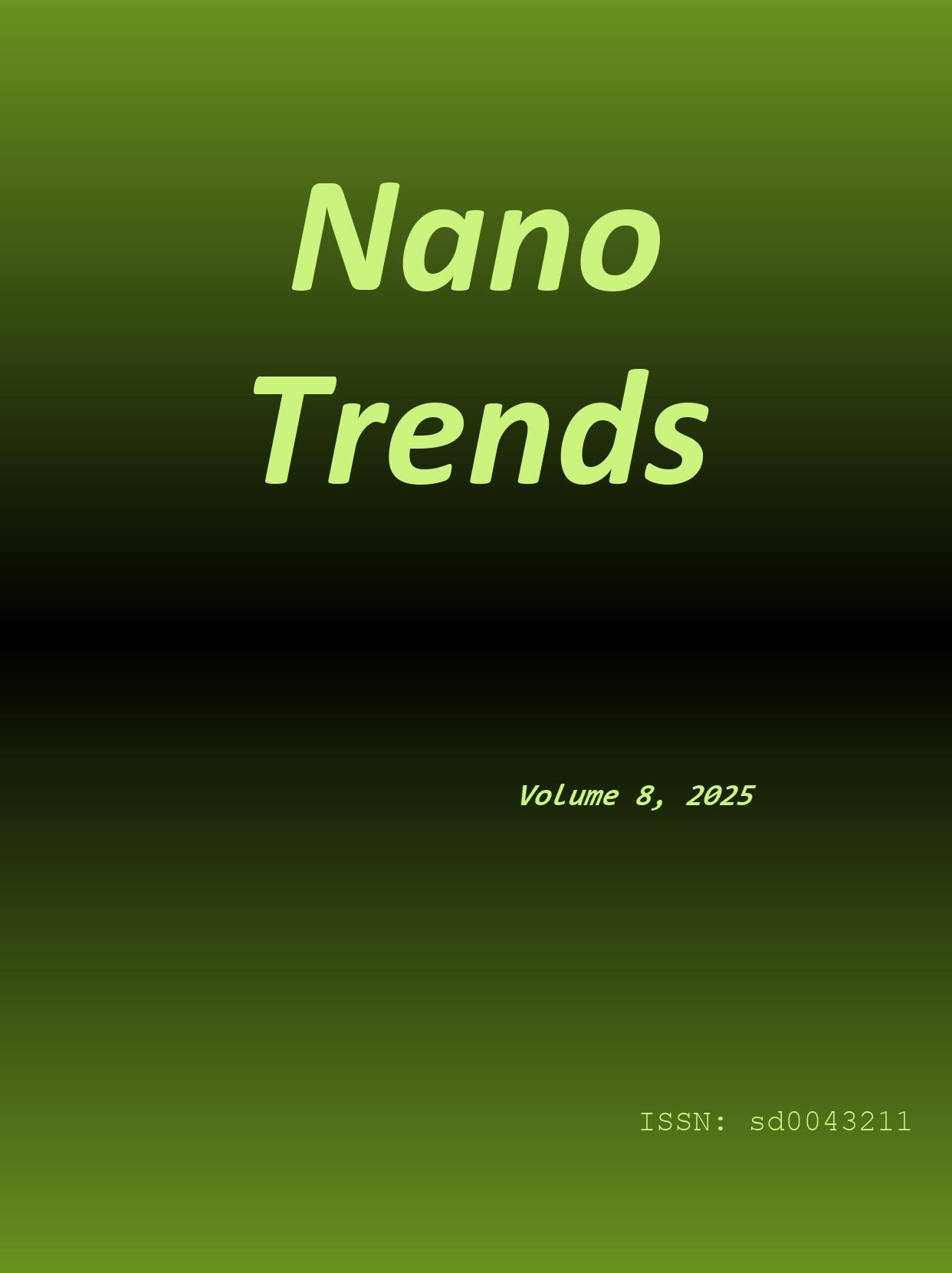 期刊影响因子2024/2025: Nano Trends, , ISSN:-, eISSN: