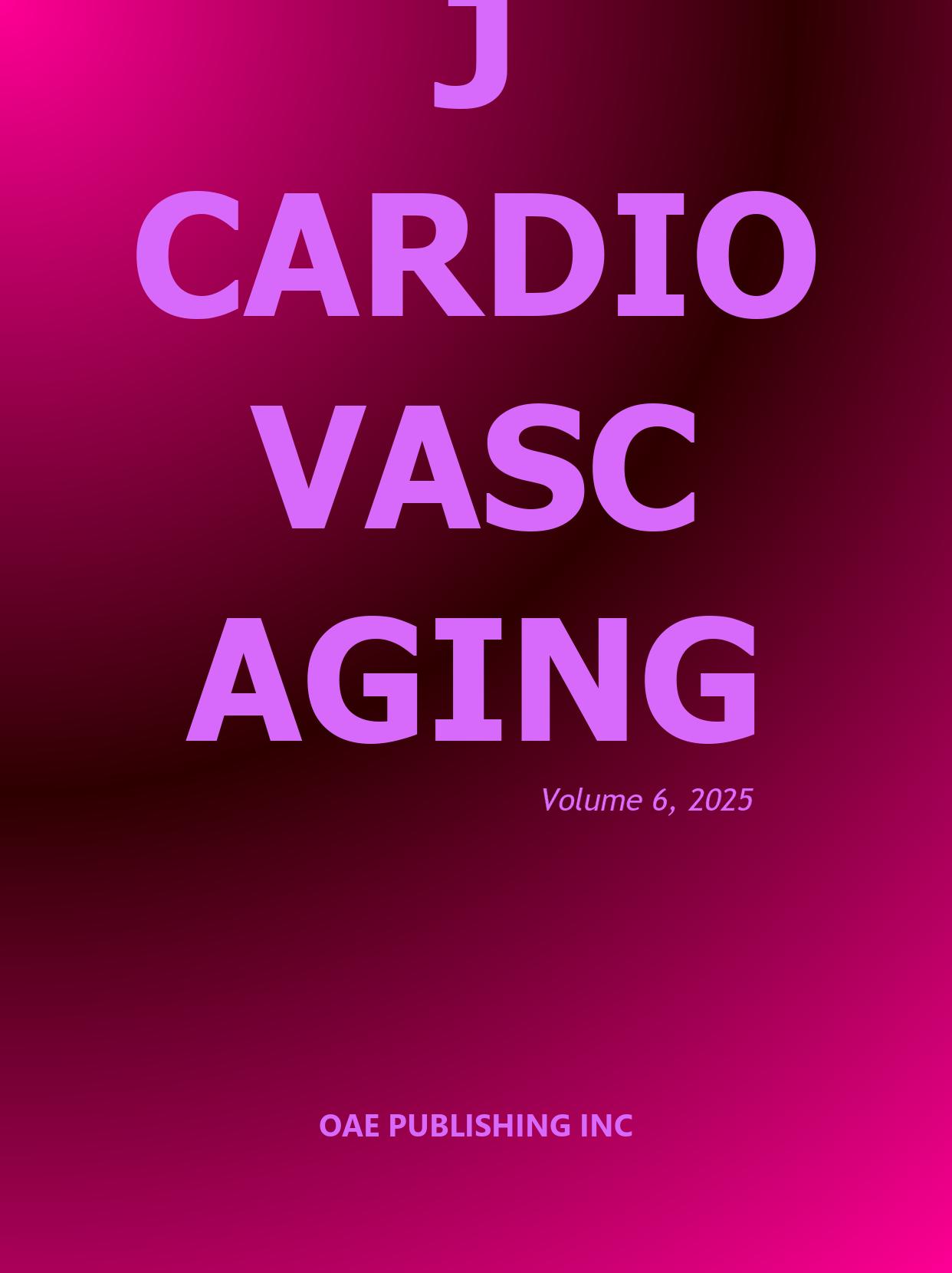 期刊影响因子2024/2025: Journal of Cardiovascular Aging, J CARDIOVASC AGING ...
