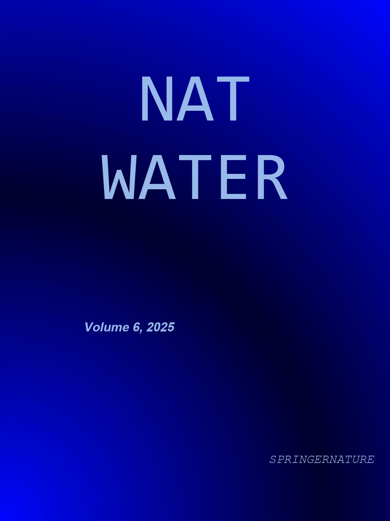期刊影响因子2024/2025: Nature Water, NAT WATER, ISSN:N/A, eISSN:2731-6084